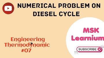 Numerical on Diesel Cycle #Engineering Thermodynamic.