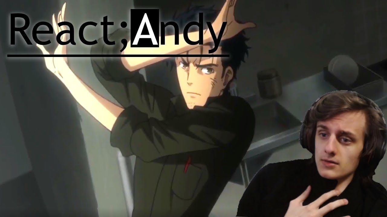 React Andy: Steins;Gate 0 Episode 21. Lab Member 001 - YouTube