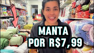 Manta a Partir de R$ 7,99 é no Brás