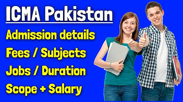 CMA Pakistan | ICMA Pakistan salary, scope, fees, exams, admission details and Subjects