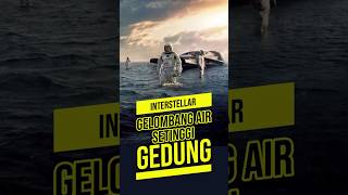 GELOMBANG AIR DI INTERSTELLAR (2014) BIKIN MERINDING #film #movie #reviewfilm #shorts