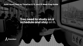 ExAC Study Plan by Timeline  8, 12, and 16 Week Prep Guide
