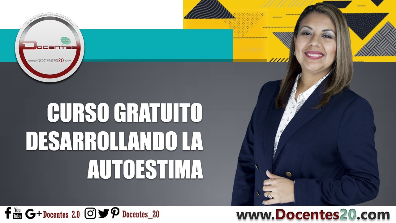 CURSO GRATUITO DESARROLLANDO LA AUTOESTIMA | DOCENTES 2.0