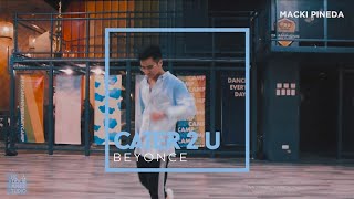 CATER 2 U by BEYONCÉ | #MackiPineda Choreography