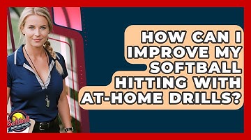 How Can I Improve My Softball Hitting With At-home Drills? - Softball Basics and Beyond