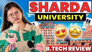 Is Sharda University Worth It for BTech? Full Honest Review | JEE Cutoff &amp; Fees | Fees &amp; Scholarship