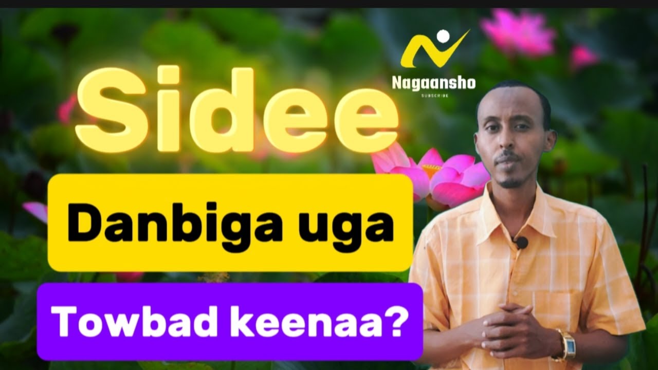 Sidee danbiga uga towbad keenaa?||Talo muhiim ah||Nagaansho