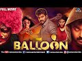 Balloon Full Movie | Jai Sampath | Hindi Dubbed Movies 2021 | Janani Iyer | Yogi Babu | Anjali