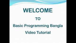 Basic Programming Bangla Video Tutorial (Course Overview)
