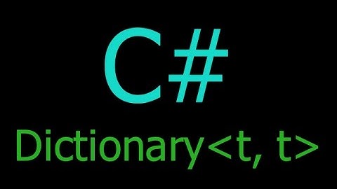 C# Dictionary Tutorial