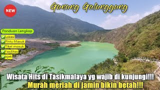 GUNUNG GALUNGGUNG TASIKMALAYA | WISATA TERPOPULER DAN MEGAH DIJAMIN BIKIN BETAH