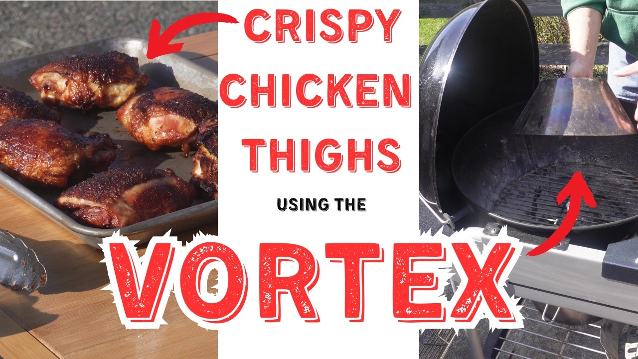 Как приготовить вкусные хрустящие куриные бедра на гриле с помощью Vortex в котле Weber!