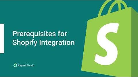 Prerequisites for the Shopify Integration