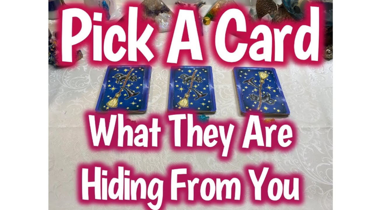 💌Pick A Card🔮 What Your Person Is Hiding From You 🤭🤯🧿🧨🤩😬😎😇