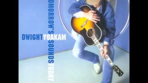 Dwight Yoakam - Free To Go