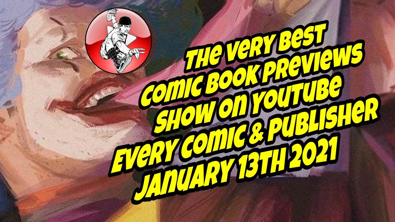 New Comic Book Previews January 13th 2021 All New Comics Releasing Every Publisher Marvel DC & More