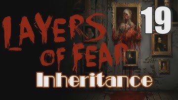 Layers of Fear walkthrough [19] w/YourGibs - INHERITANCE - Part 19 #horror #YourGibsLive