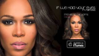 Michelle Williams - If We Had Your Eyes ft. Fantasia (Audio Only) chords