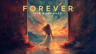 Forever - Ben Woodward (Lyrics)