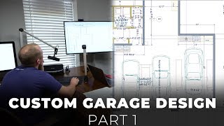 Custom Garage Design - Part 1: Layout