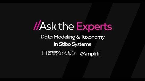 Ask The Experts: Understanding Data Model & Taxonomy in StiboSystems