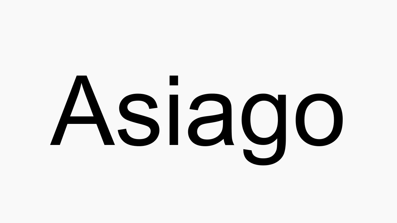 How to pronounce Asiago YouTube