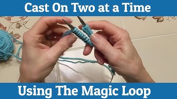 How To Cast On Two at a Time With Magic Loop Method - Knitting Tutorial
