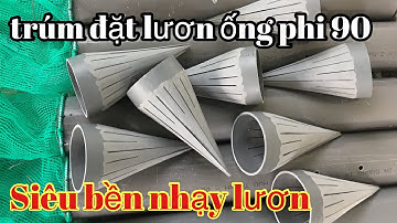Trúm đặt lươn ống 90/ 0788.789.739