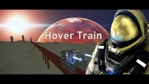 Space Engineers - Hover Train