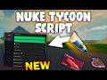 *NEW* Nuke Tycoon Nuclear Script (PASTEBIN 2026) (  OP  )