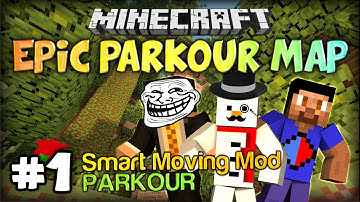 The best map ever - Epic Parkour Map PART 1 Minecraft Smart Moving Mod Map