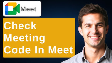 How To See The Meeting Code On Google Meet [2025 Guide]