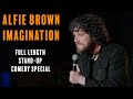 Alfie brown  imagination full comedy special