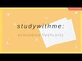 STUDY WITH ME: ECONOMICS FLASHCARDS | studycollab