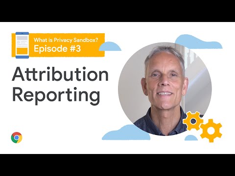 Attribution reporting | What is the Privacy Sandbox?