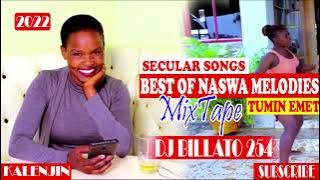BEST OF NASWA MELODIES MIX (TUMIN EMET) DJ BILLATO 254