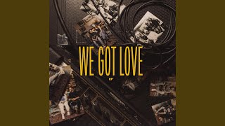 We Got Love (feat. Miss may)