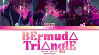 BAE 'BErmud△ Tri△nglE' Paradox Live（パラライ）Color Coded Lyrics (歌詞)