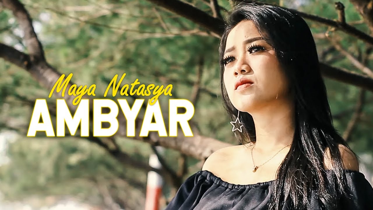 Watch Maya Natasya - Ambyar (Official Music Video) on YouTube Watch Maya Natasya - Ambyar (Official Music Video) on YouTube