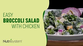 Easy Broccoli Salad With Chicken  - Nutrisystem Recipe