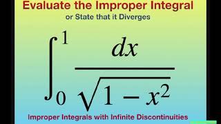 Evaluate Improper Integral dx/(sqrt(1-x^2)) over [0, 1). Infinite Discontinuities