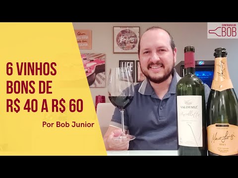 6 vinhos até R$ 60 - Vinho Bom e Barato #05 - Confraria do Bob - Seleção de Agosto