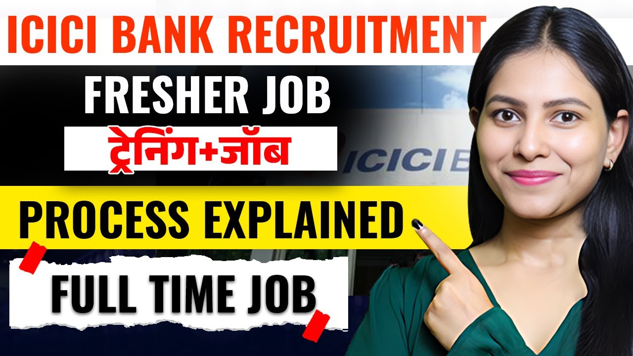 ICICI BANK Job Recruitment - Private Bank Jobs 2025 | Full time jobs | Students | Freshers