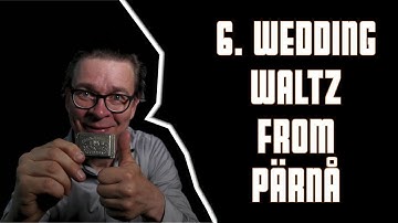 6. WEDDING WALTZ FROM PÄRNÅ