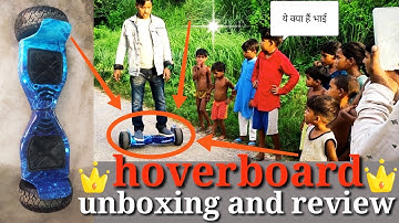 Hoverboard unboxing and review hoverboard चलाना सीखे 10 मिनट में 🔥।।