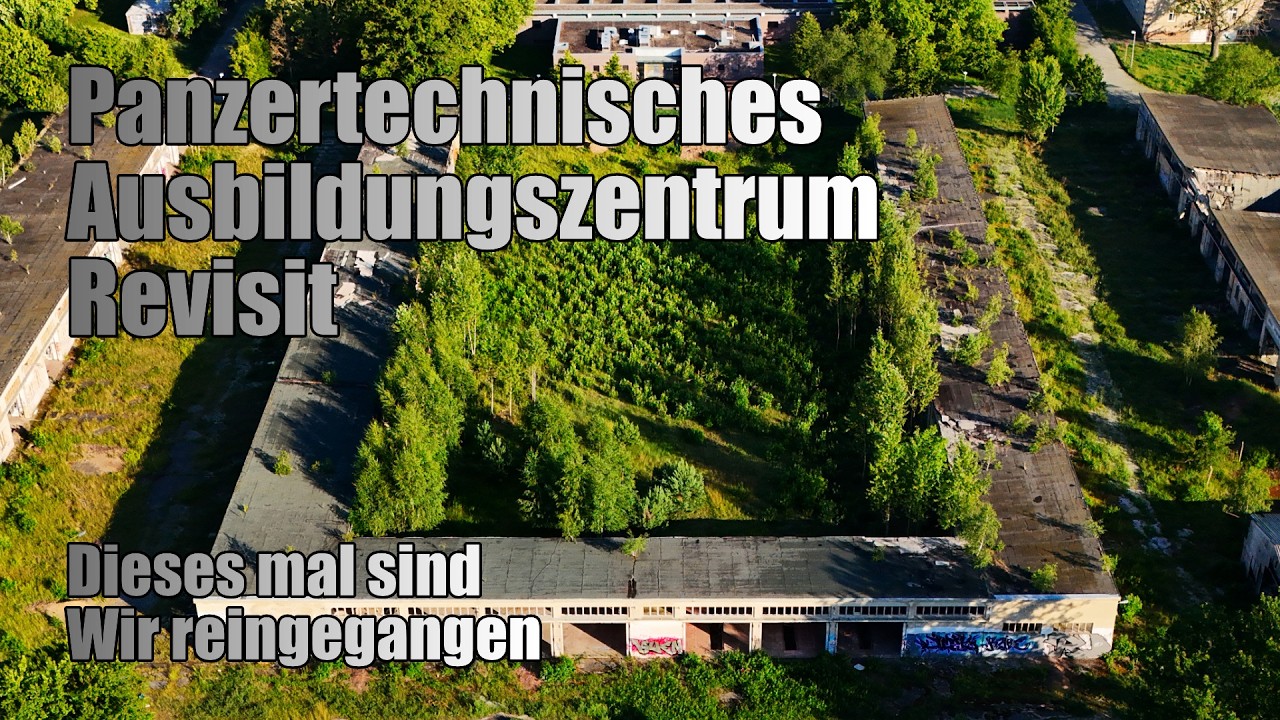 Lost Places - Panzertechnisches Ausbildungszentrum Revisit