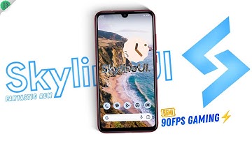 Skyline UI is a Fantastic Custom ROM!😍