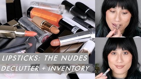 LIP SWATCHING ALL MY LIPSTICKS - Part 1: Nudes / Declutter & Inventory