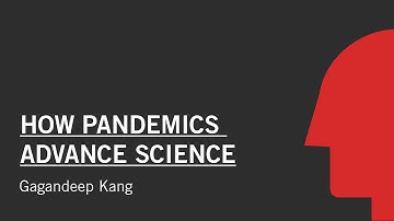 How Pandemics Advance Science | Dr. Gagandeep Kang