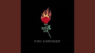 You Changed
